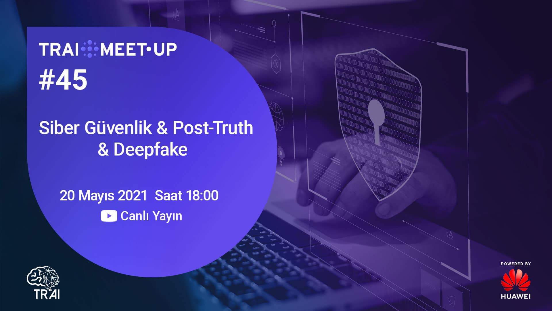 TRAI Meet-Up#45 "Cyber Security, Post-Truth & Deepfakes" 7 TRAI 45 dik