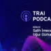 TRAI Podcast31 web