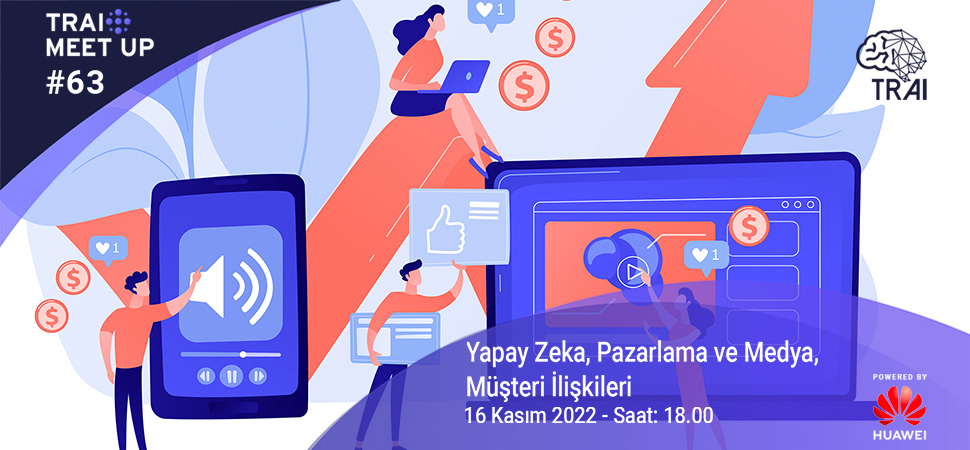 Meetup: Yapay Zeka, Pazarlama ve Medya, Müşteri İlişkileri