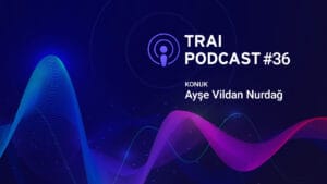 TRAI Podcast 36 Yatay 1