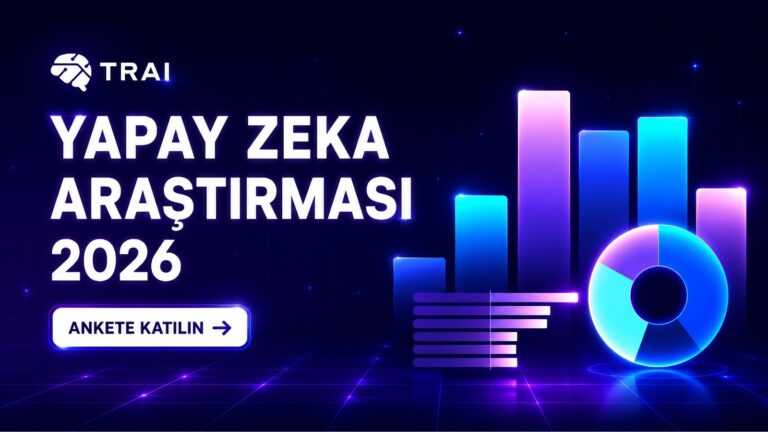 Anasayfa 1 https://turkiye.ai/trai-yapay-zeka-arastirmasi-2026/